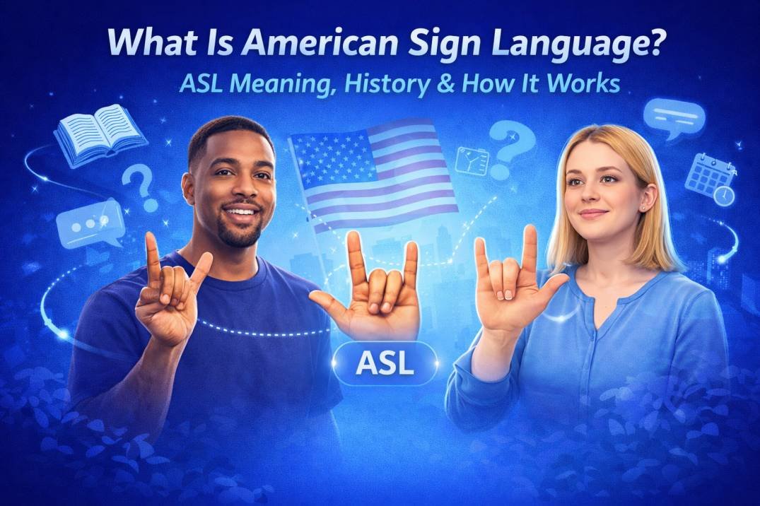 American Sign Language - ASL Meaning, History & How It Works