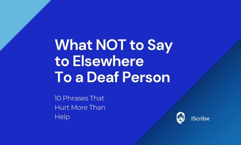 What Not to Say to a Deaf Person (12 Phrases to Avoid)